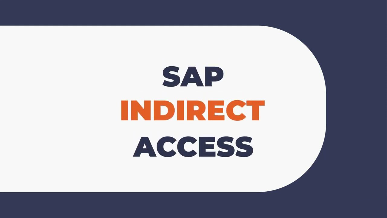 7 Karmaşık Adımda SAP Dolaylı Erişimiyle Nasıl Başa Çıkılır
